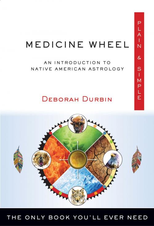 Cover of the book Medicine Wheel Plain & Simple by Deborah Durbin, Hampton Roads Publishing