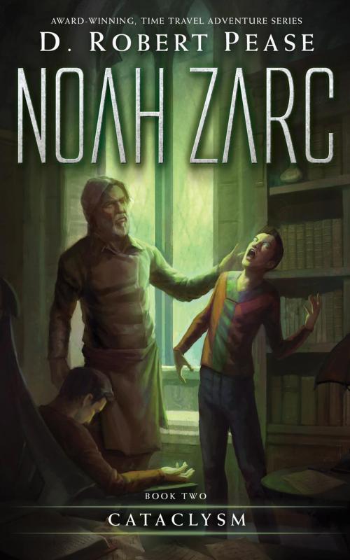 Cover of the book Noah Zarc: Cataclysm by D. Robert Pease, Evolved Publishing LLC