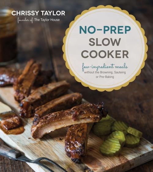 Cover of the book No-Prep Slow Cooker by Chrissy Taylor, Page Street Publishing