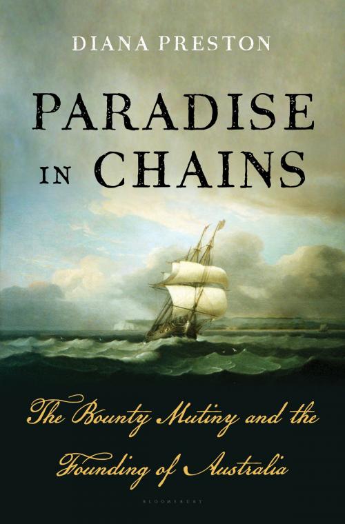 Cover of the book Paradise in Chains by Diana Preston, Bloomsbury Publishing