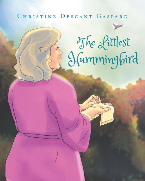 Cover of the book The Littlest Hummingbird by Christine Descant Gaspard, Christian Faith Publishing