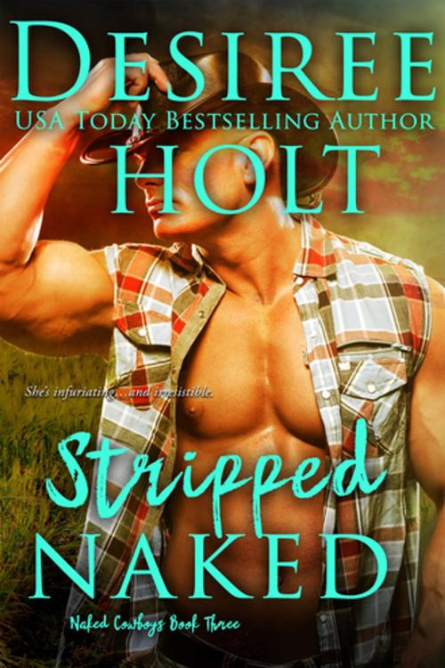 Cover of the book Stripped Naked by Desiree Holt, Entangled Publishing, LLC