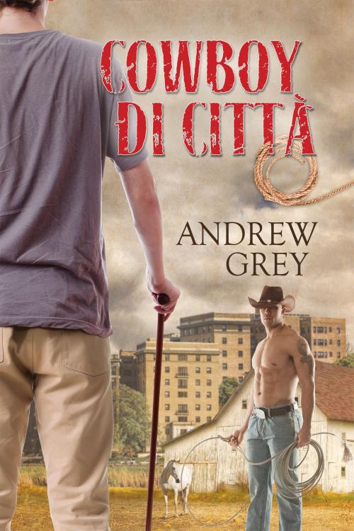 Cover of the book Cowboy di città by Andrew Grey, Dreamspinner Press