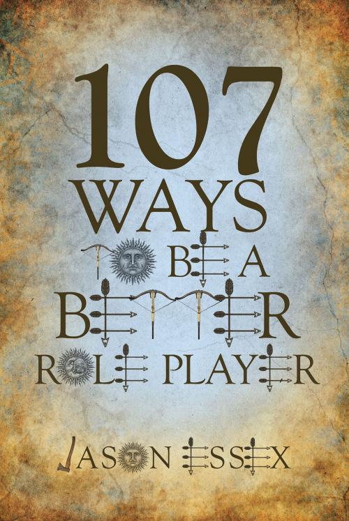 Cover of the book 107 Ways To Be a Better Role Player by Jason Essex, Page Publishing, Inc.