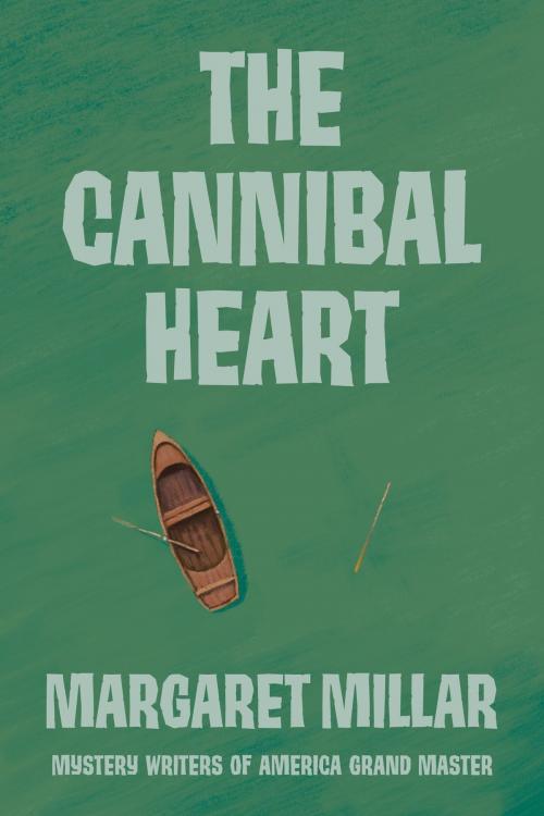 Cover of the book The Cannibal Heart by Margaret Millar, Soho Press