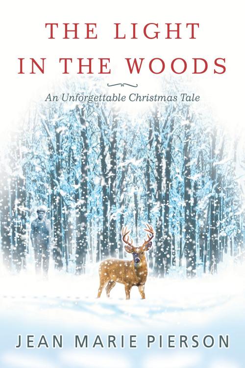 Cover of the book The Light in the Woods by Jean Marie Pierson, Post Hill Press