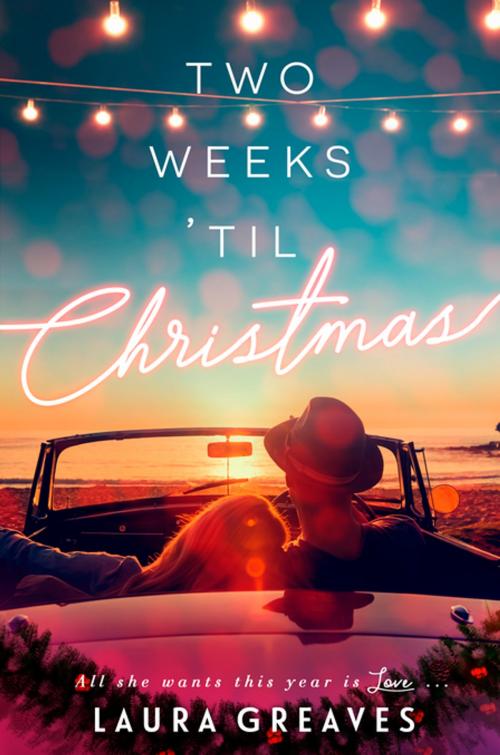 Cover of the book Two Weeks 'Til Christmas by Laura Greaves, Penguin Books Ltd