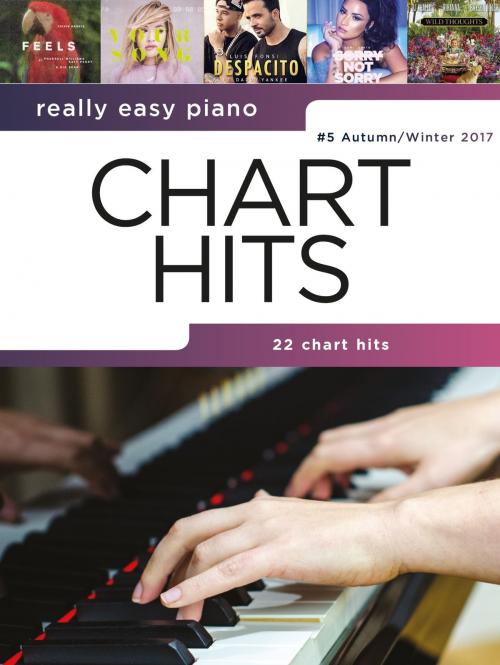 Cover of the book Really Easy Piano: Chart Hits #5 (Autumn/Winter 2017) by Wise Publications, Music Sales Limited