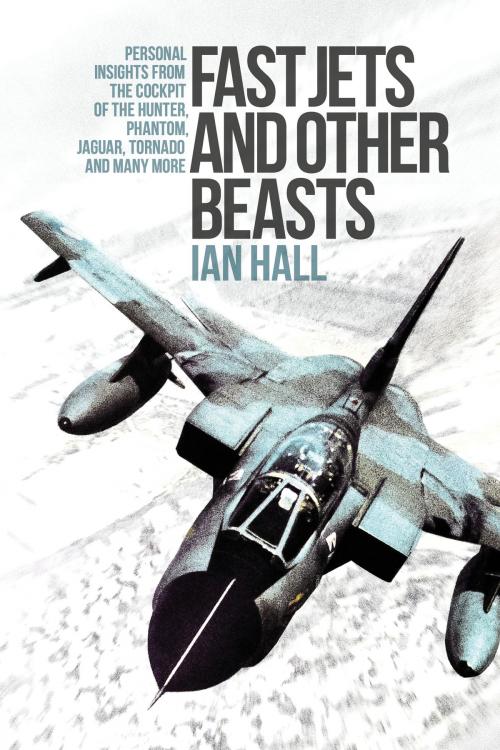 Cover of the book Fast Jets and Other Beasts by Ian Hall, Grub Street Publishing