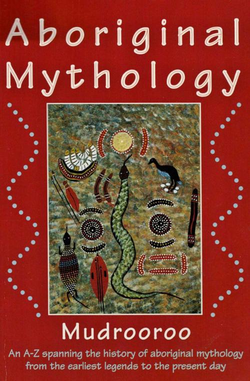 Cover of the book Aboriginal Mythology by Mudrooroo, ETT Imprint