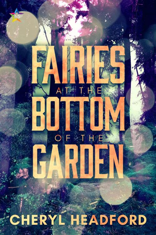 Cover of the book Fairies at the Bottom of the Garden by Cheryl Headford, Nine Star Press