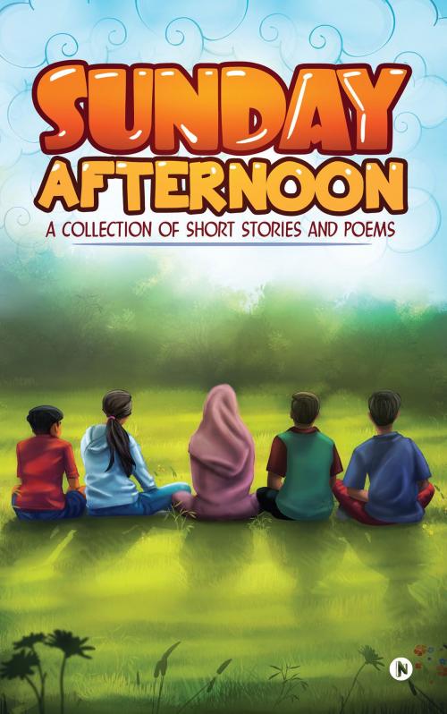 Cover of the book Sunday Afternoon by Various Authors, Notion Press