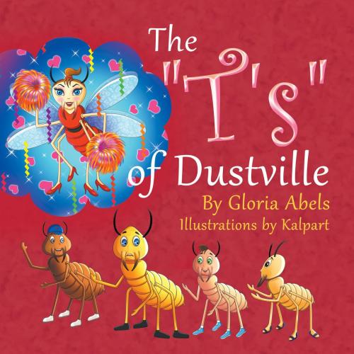 Cover of the book The "T's" of Dustville by Gloria Abels, Strategic Book Publishing & Rights Co.