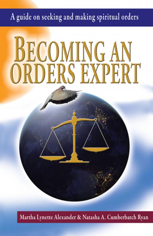 Cover of the book Becoming an Orders Expert by Martha Lynette Alexander, Natasha A. Cumberbatch Ryan, WestBow Press