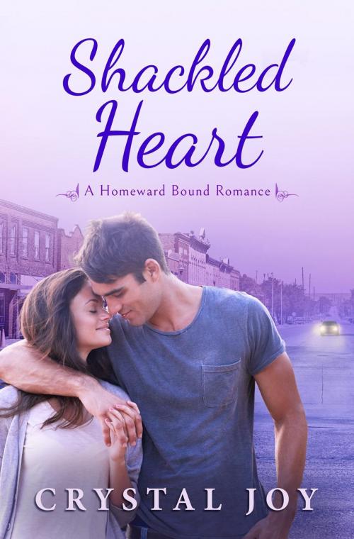 Cover of the book Shackled Heart by Crystal Joy, Crystal Joy