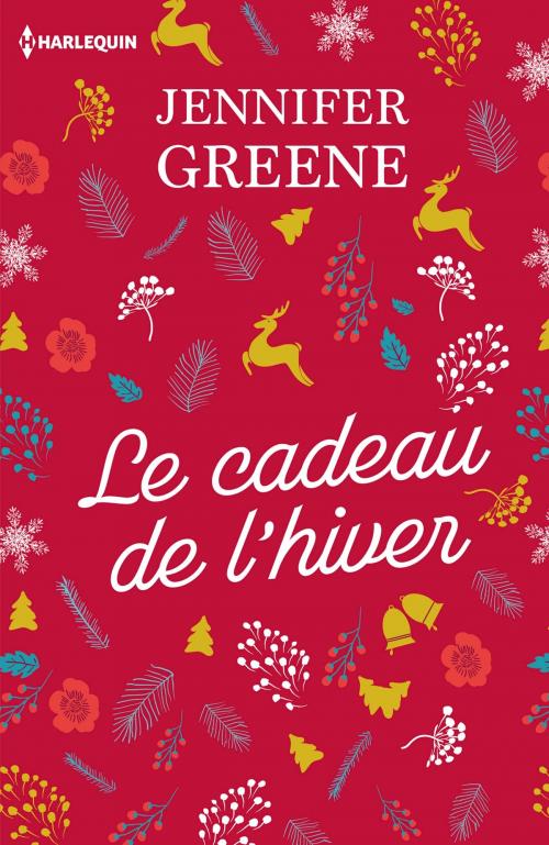 Cover of the book Le cadeau de l'hiver by Jennifer Greene, Harlequin