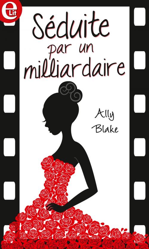 Cover of the book Séduite par un milliardaire by Ally Blake, Harlequin