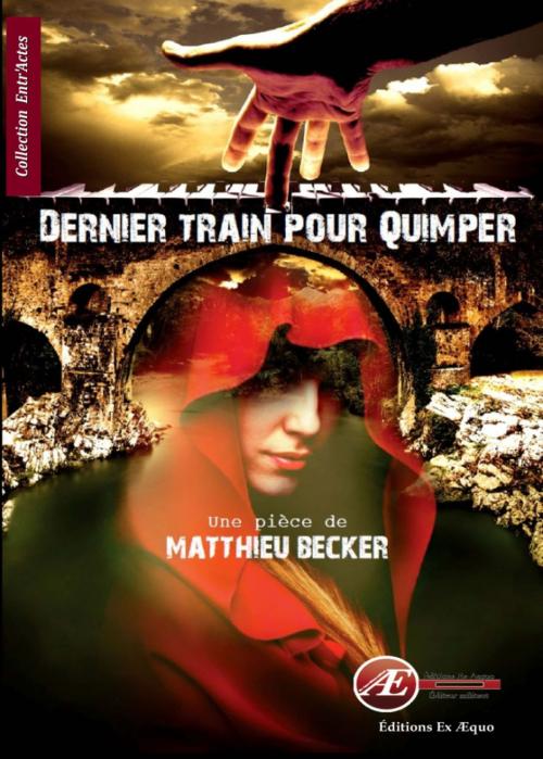 Cover of the book Dernier train pour Quimper by Matthieu Becker, Editions Ex Aequo