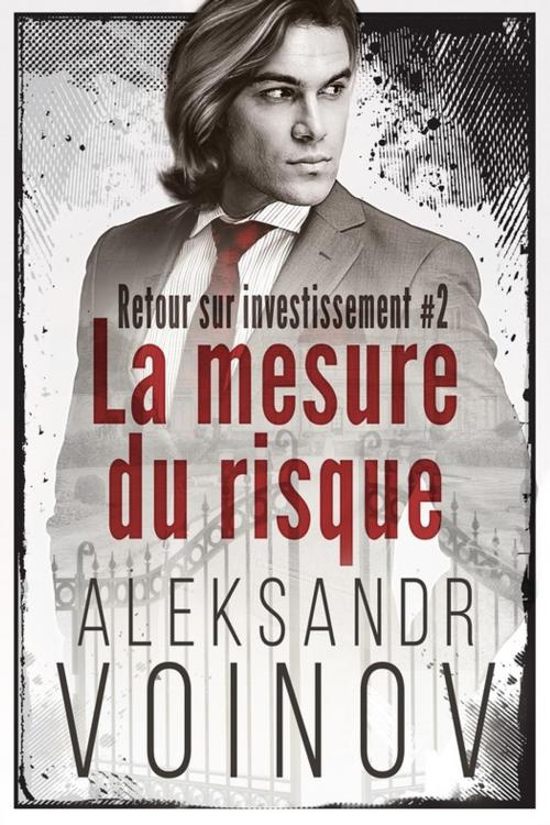 Cover of the book La mesure du risque by Aleksandr Voinov, Juno Publishing