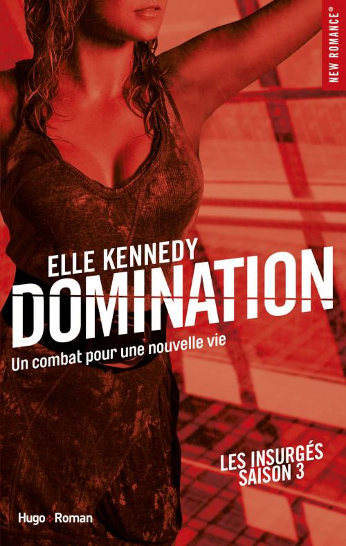 Cover of the book Domination Les insurgés Saison 3 by Elle Kennedy, Hugo Publishing