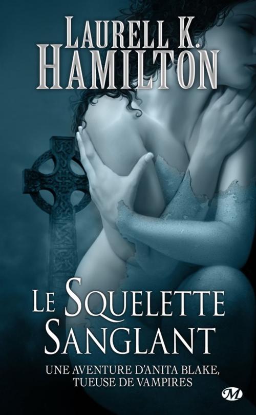 Cover of the book Le Squelette sanglant by Laurell K. Hamilton, Milady