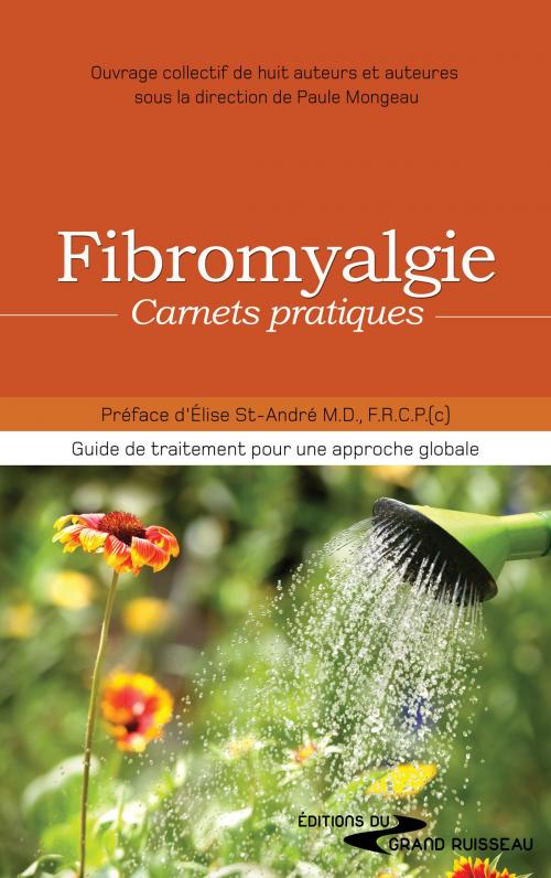 Cover of the book Fibromyalgie, carnets pratiques by Paule Mongeau, Élise Saint-André, Arrimages Distribution