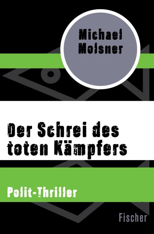 Cover of the book Der Schrei des toten Kämpfers by Michael Molsner, FISCHER Digital