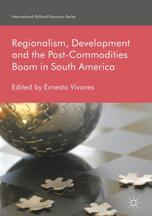 Cover of the book Regionalism, Development and the Post-Commodities Boom in South America by , Springer International Publishing