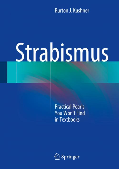 Cover of the book Strabismus by Burton J. Kushner, Springer International Publishing