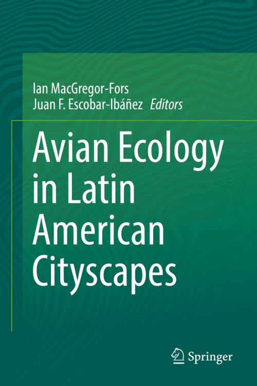 Cover of the book Avian Ecology in Latin American Cityscapes by , Springer International Publishing