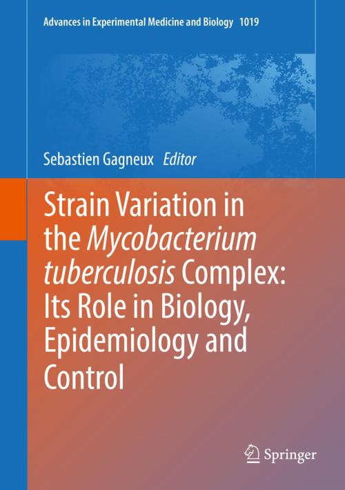 Cover of the book Strain Variation in the Mycobacterium tuberculosis Complex: Its Role in Biology, Epidemiology and Control by , Springer International Publishing