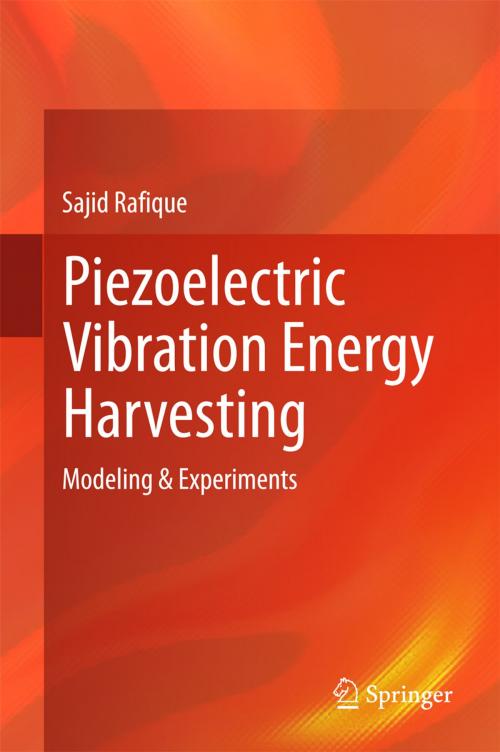 Cover of the book Piezoelectric Vibration Energy Harvesting by Sajid Rafique, Springer International Publishing