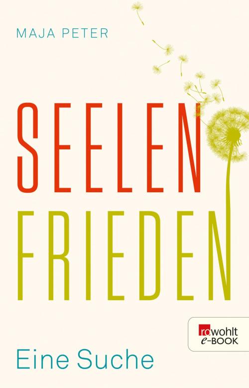 Cover of the book Seelenfrieden by Maja Peter, Rowohlt E-Book