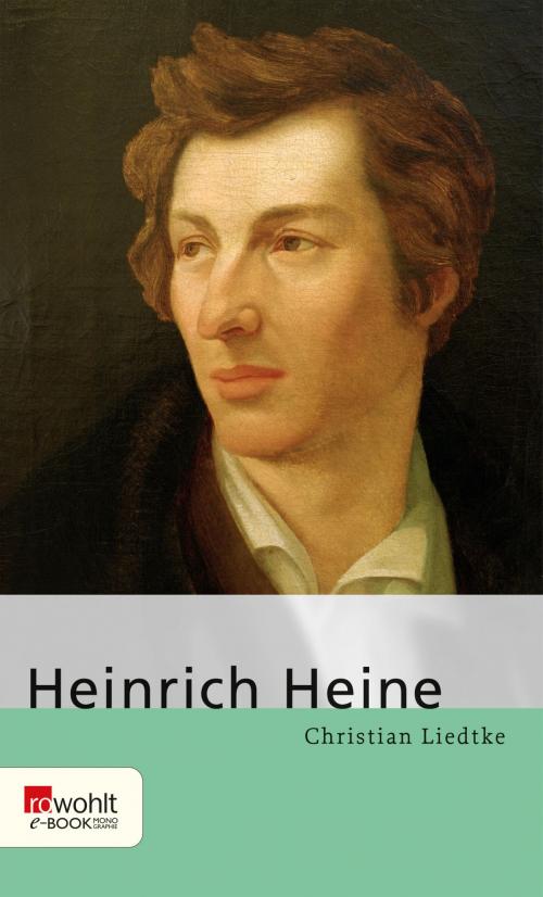 Cover of the book Heinrich Heine by Christian Liedtke, Rowohlt E-Book