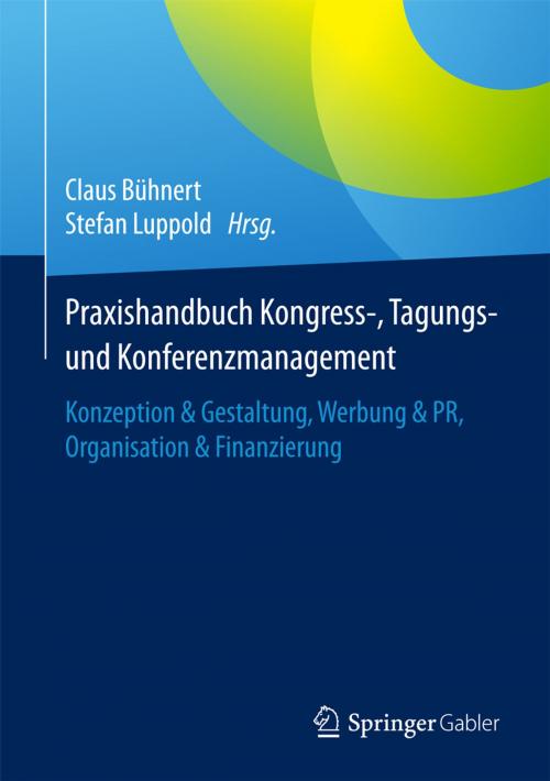 Cover of the book Praxishandbuch Kongress-, Tagungs- und Konferenzmanagement by , Springer Fachmedien Wiesbaden