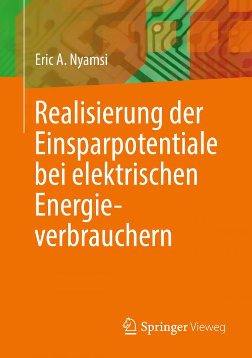 Cover of the book Realisierung der Einsparpotentiale bei elektrischen Energieverbrauchern by Eric A. Nyamsi, Springer Fachmedien Wiesbaden