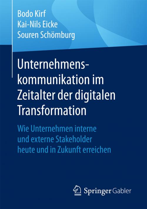 Cover of the book Unternehmenskommunikation im Zeitalter der digitalen Transformation by Kai-Nils Eicke, Bodo Kirf, Souren Schömburg, Springer Fachmedien Wiesbaden