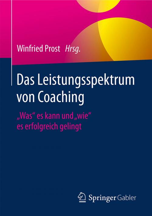 Cover of the book Das Leistungsspektrum von Coaching by , Springer Fachmedien Wiesbaden