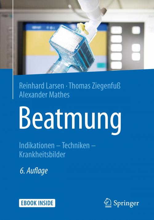 Cover of the book Beatmung by Thomas Ziegenfuß, Alexander Mathes, Reinhard Larsen, Springer Berlin Heidelberg