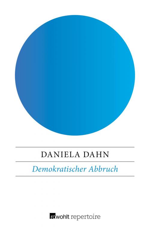 Cover of the book Demokratischer Abbruch by Daniela Dahn, Rowohlt Repertoire