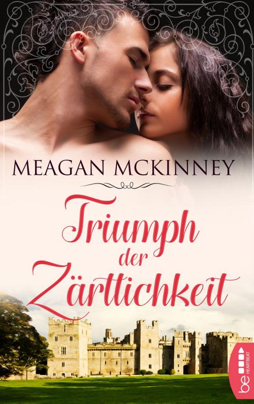 Cover of the book Triumph der Zärtlichkeit by Meagan McKinney, beHEARTBEAT by Bastei Entertainment