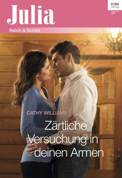 Cover of the book Zärtliche Versuchung in deinen Armen by Cathy Williams, CORA Verlag