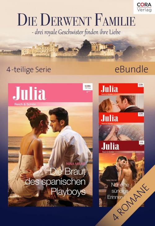 Cover of the book Die Derwent Familie - drei royale Geschwister finden ihre Liebe - 4-teilige Serie by Nina Milne, CORA Verlag