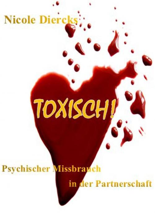 Cover of the book Toxisch! by Nicole Diercks, Books on Demand