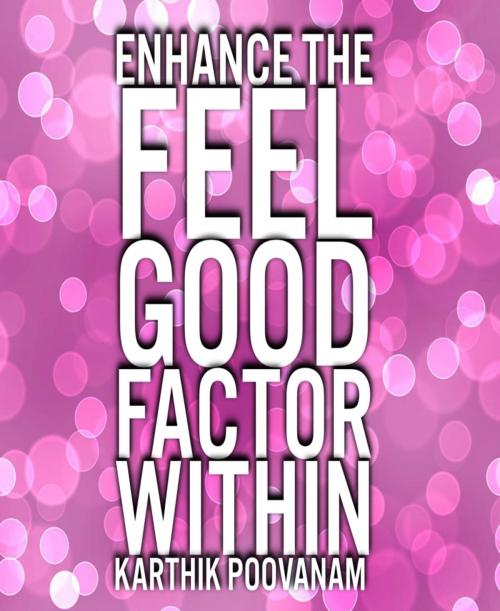 Cover of the book Techniques to feel good within by Karthik Poovanam, BookRix