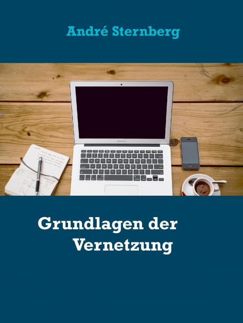 Cover of the book Grundlagen der Vernetzung by André Sternberg, Books on Demand