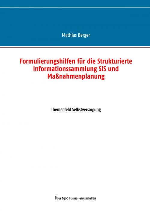 Cover of the book Formulierungshilfen für die Strukturierte Informationssammlung SIS und Maßnahmenplanung by Mathias Berger, Books on Demand