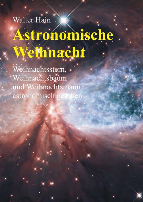 Cover of the book Astronomische Weihnacht by Walter Hain, Books on Demand