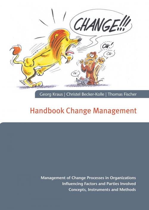 Cover of the book Handbook Change Management by Georg Kraus, Christel Becker-Kolle, Thomas Fischer, Books on Demand