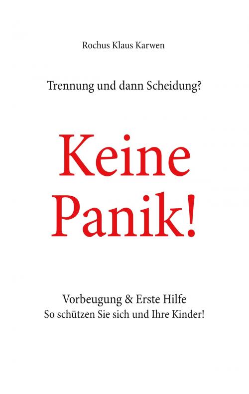 Cover of the book Trennung und dann Scheidung? by Rochus Klaus Karwen, Books on Demand